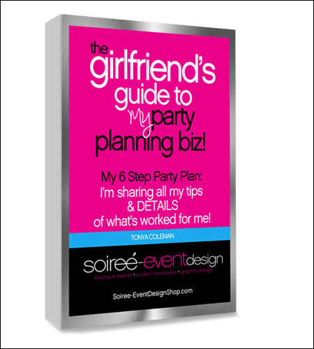 The Girlfriend's Guide to Party Planning Biz! Digital Ebook